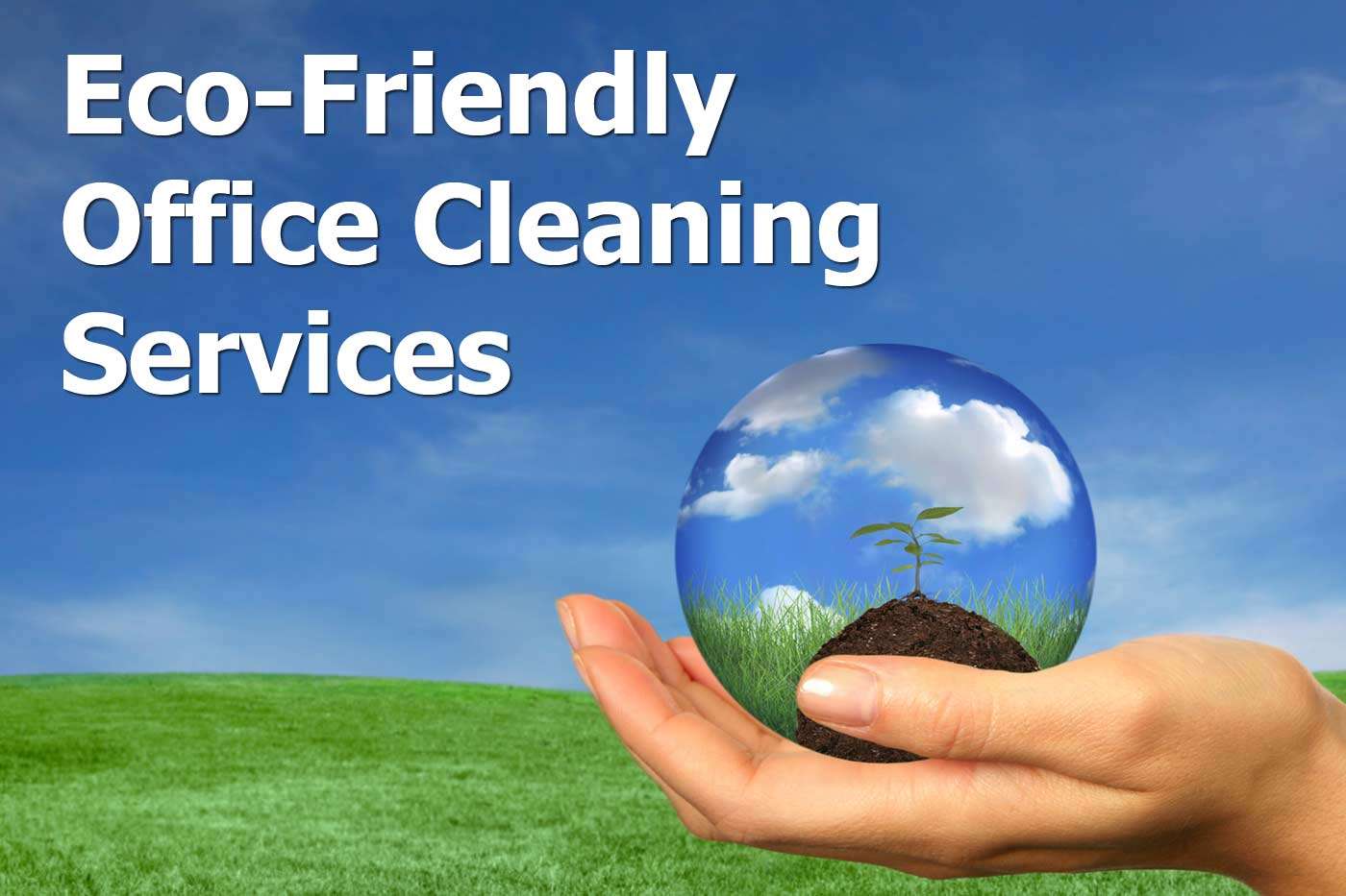 Eco-Friendly Office Cleaning Services Eco-Friendly Office Cleaning Services
