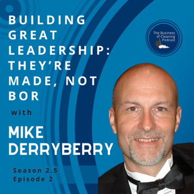 Mike Derryberry Featured Guest on Business of Cleaning Podcast Mike Derryberry Featured Guest on Business of Cleaning Podcast